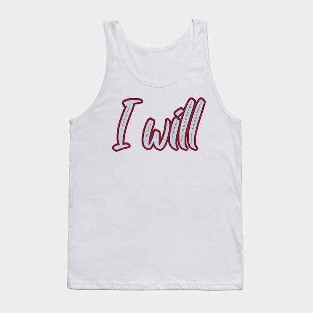 I will Tank Top by Variant Designer